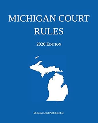 michigan court rules 2020th edition michigan legal publishing ltd 1640020888, 978-1640020887