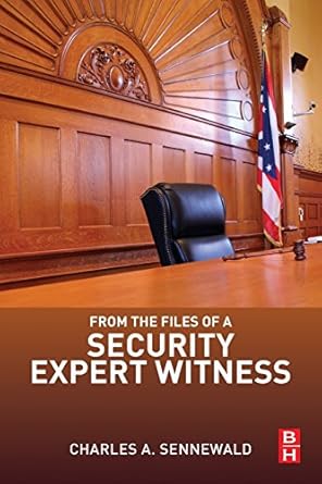 from the files of a security expert witness 1st edition charles a sennewald cpp 0124116256, 978-0124116252