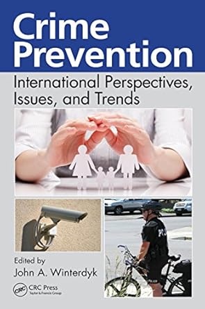 crime prevention international perspectives issues and trends 1st edition john a winterdyk b00jo5eil4,