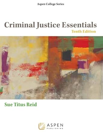 criminal justice essentials 1st edition sue titus reid 1454861568, 978-1454861560