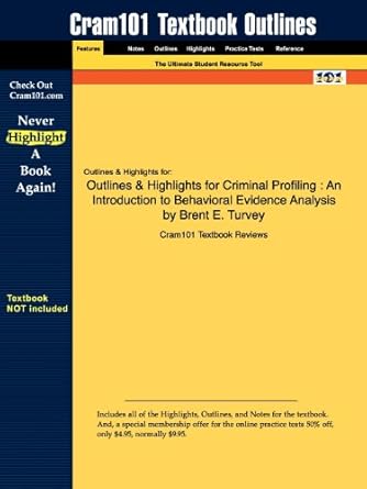 outlines and highlights for criminal profiling an introduction to behavioral evidence analysis by brent e