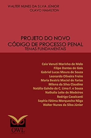projeto do novo codigo de processo penal temas fundamentais 1st edition walter nunes da silva junior ,caio