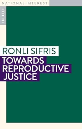 towards reproductive justice 1st edition ronli sifris 1922979465, 978-1922979469