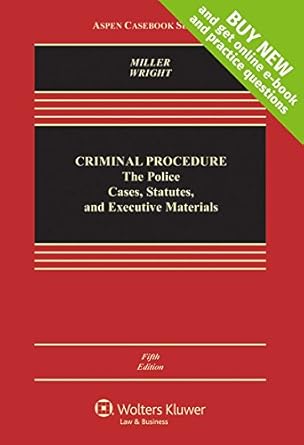 criminal procedures the police 1st edition marc l miller ,ronald f wright 1454858672, 978-1454858676