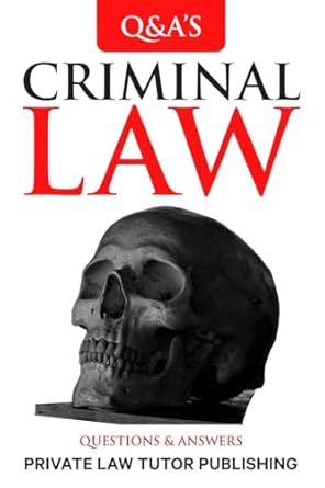criminal law questions and answers 1st edition private law tutor publishing 9694692822, 978-9694692821