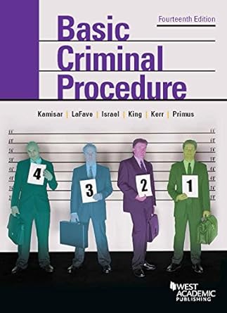 basic criminal procedure cases comments and questions 14th edition yale kamisar ,wayne r lafave ,jerold h