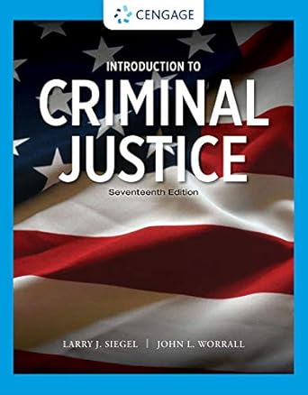 introduction to criminal justice loose leaf version 1st edition larry siegel ,john worrall 0357631005,