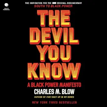 the devil you know a black power manifesto 1st edition charles m blow ,jd jackson ,harperaudio b08cyb4yc6