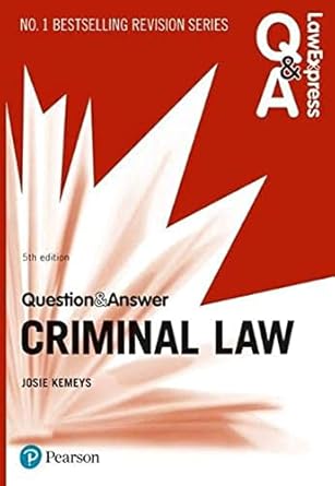 law express question and answer criminal law 5th edition josie kemeys ,nicola monaghan 1292259078,