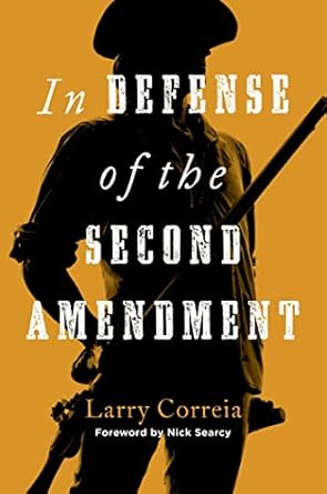 in defense of the second amendment 1st edition larry correia 1684514142, 978-1684514144