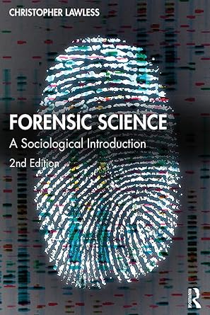 forensic science a sociological introduction 2nd edition christopher lawless b07fmd6p88, 978-1000543438