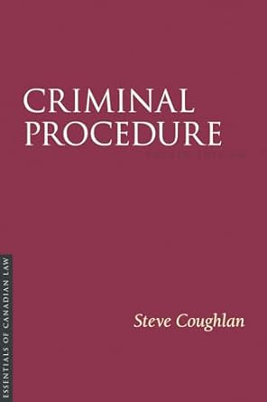 criminal procedure 4th edition steve coughlan 1552215431, 978-1552215432