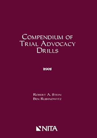 compendium of trial advocacy drills new edition robert stein ,ben b rubinowitz 1556819617, 978-1556819612