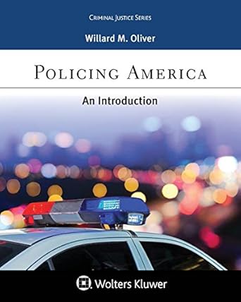 policing america an introduction 1st edition willard m oliver 1454849312, 978-1454849315