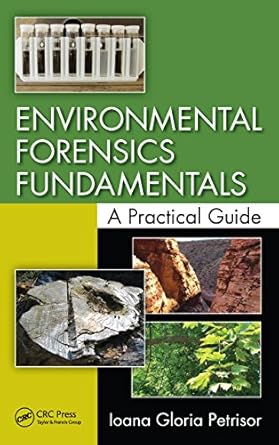 environmental forensics fundamentals a practical guide 1st edition ioana gloria petrisor b00gorf59y,