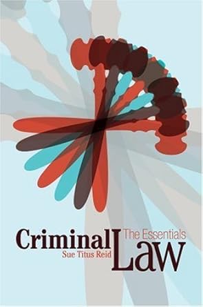 criminal law the essentials by sue titus reid 1st edition sue titus reid b01fgnabcm