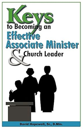 keys to becoming an effective associate minister and church leader 1st edition david hopewell sr 1891773593,>