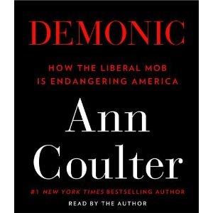 demonic how the liberal mob is endangering america 1st edition  b0054z5y1q