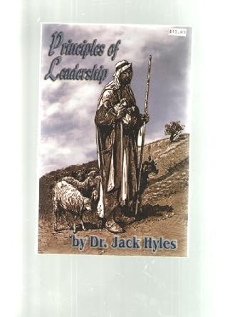 principles of leadership 1st edition dr jack hyles 0970948891, 978-0970948892