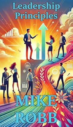 leadership principles 1st edition mike robb b0dhy593jk