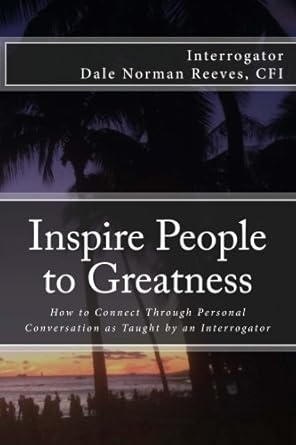 inspire people to greatness 1st edition dale norman reeves cfi 1542308119, 978-1542308113