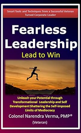 fearless leadership lead to win unleash your potential through transformational leadership and self