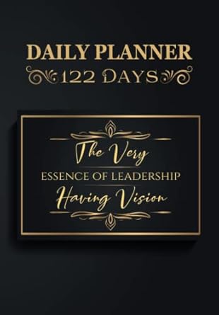 the very essence of leadership is having vision elevate your daily routine and boost your efficiency with our
