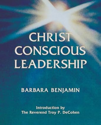 christ conscious leadership 1st edition barbara benjamin b001kit9yy
