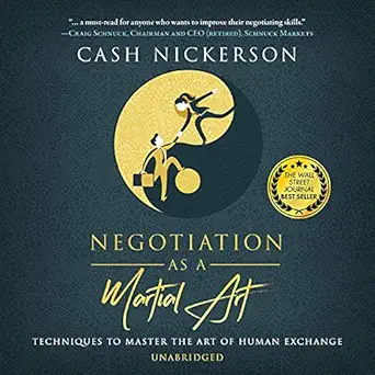 negotiation as a martial art techniques to master the art of human exchange 1st edition cash nickerson ,made