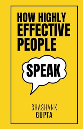 how highly effective people speak mastering communication with essential habits and techniques for success