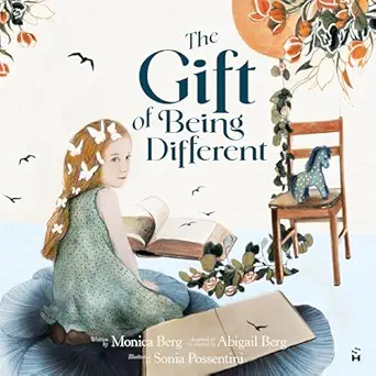 the gift of being different 1st edition monica berg ,abigail berg ,spiritually hungry publishing b0f22g5rxm