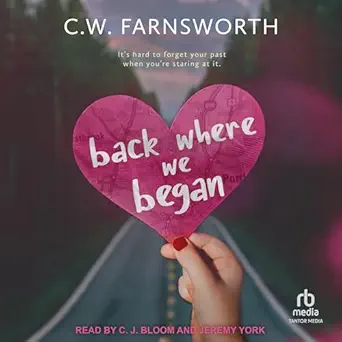 back where we began 1st edition c w farnsworth ,jeremy york ,cj bloom ,tantor media b0dsghsc8z