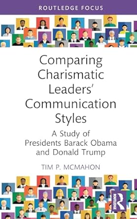 comparing charismatic leaders communication styles 1st edition tim p mcmahon 1032613025, 978-1032613024