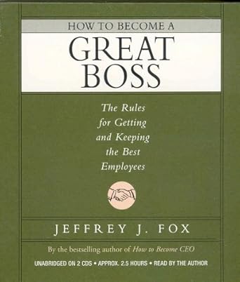 how to become a great boss 1st edition jeffrey j fox 1401396712, 978-1401396718