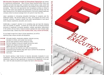 elite execution disciplines and insights for extraordinary salespeople 1st edition jason elmore b08hmjvsrs
