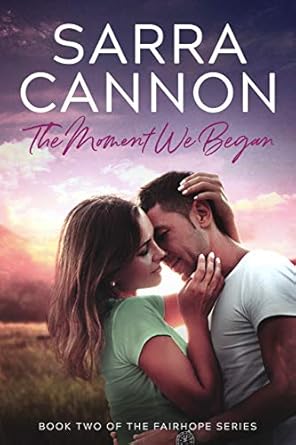 the moment we began 1st edition sarra cannon b00f8heyq6