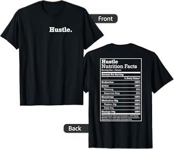 hustle with nutrition facts on back hustle hard hip hop gift t shirt 1st edition  b08fjvhy47