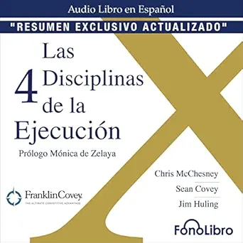 las 4 disciplinas de la ejecucion the 4 disciplines of execution resumen exclusivo actualizado updated