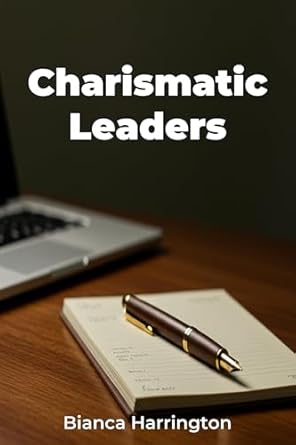 charismatic leaders publishdrive edition bianca harrington ,ai b0dzw1hyv6