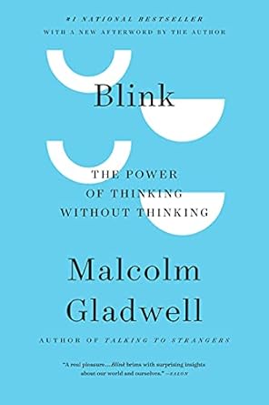 blink the power of thinking without thinking 1st edition malcolm gladwell b000paah3k
