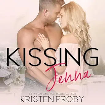 kissing jenna the big sky series book 2 1st edition kristen proby ,joan delaware ,lee samuels ,ampersand