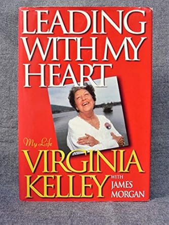 leading with my heart my life 1st edition virginia kelley 0671888005, 978-0671888008