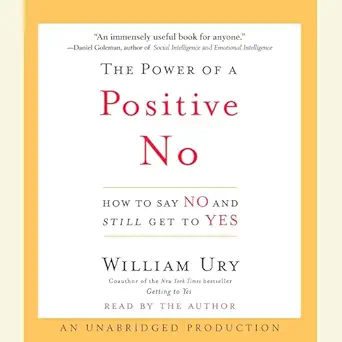 the power of a positive no how to say no and still get to yes 1st edition william ury ,random house audio