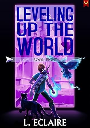 leveling up the world 8 a litrpg adventure 1st edition l eclaire b0d9pt8fls