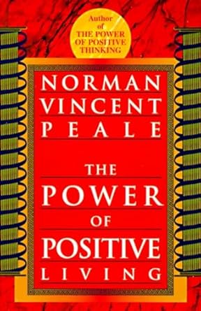 the power of positive living 1st edition norman vincent peale 0449911667, 978-0449911662