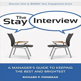 the stay interview a managers guide to keeping the best and brightest 1st edition richard p finnegan ,tim