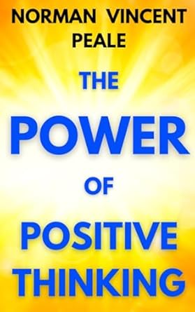 the power of positive thinking a practical guide to mastering the problems of everyday living 1st edition
