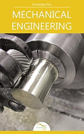 basics of mechanical engineering by knowledge flow 1st edition knowledge flow ,younish pathan ,raj kumar jat