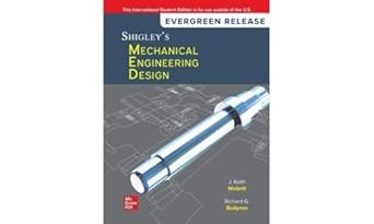 shigleys mechanical engineering design 2024 release ise 1st edition richard budynas 1266929894, 978-1266929892