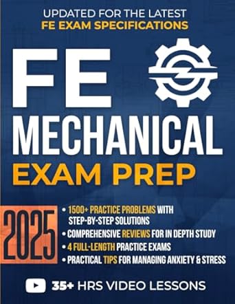 fe mechanical exam prep the all in one study guide with 1500+ practice problems detailed solutions in depth